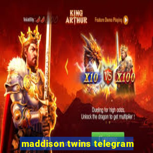 maddison twins telegram